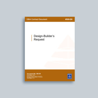 DBIA 500-D9: Design-Builder’s Request