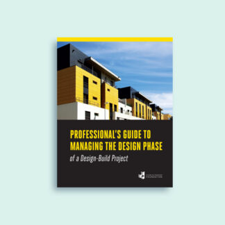 Professional's Guide to Managing the Design Phase of a Design-Build Project - Edition 2
